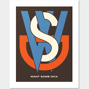 WANT SOME DICK Tee by Bear & Seal Posters and Art